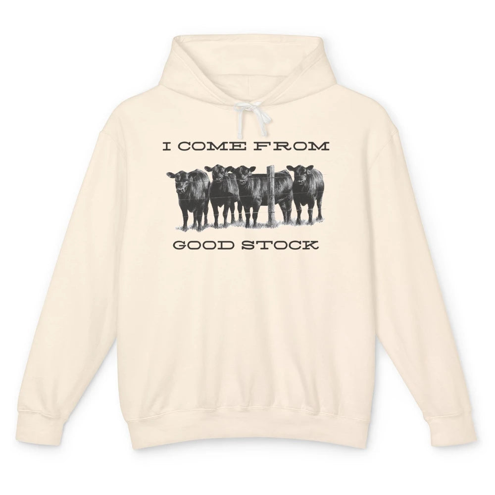 Funny Cow Gang I Come From Good Stock Farm Animals Cattles Unisex Lightweight Hoodie