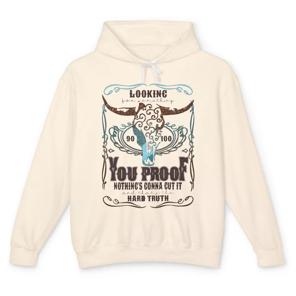 Retro I Need Something You Proof Western Country Cowboy Gift Unisex Lightweight Hoodie