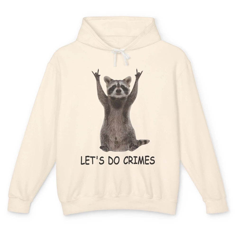 Funny Raccoon Let's Do Crimes Trashed Racoon Panda Lovers Unisex Lightweight Hoodie