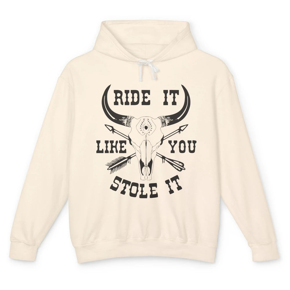 Boho Bull Skull Riding Horse Ride It Like You Stole Western Unisex Lightweight Hoodie