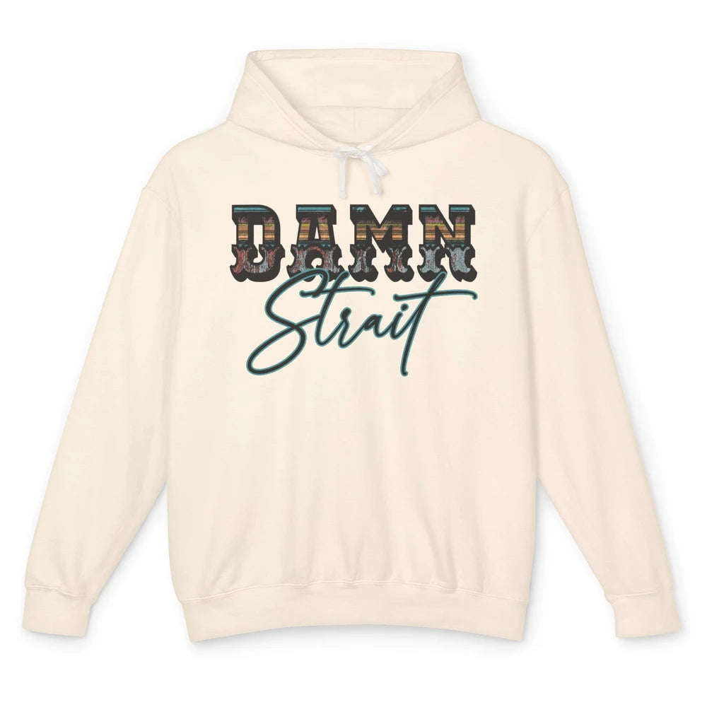 Retro Turquoise Damn Strait Western Country Cowboy Cowgirl Unisex Lightweight Hoodie