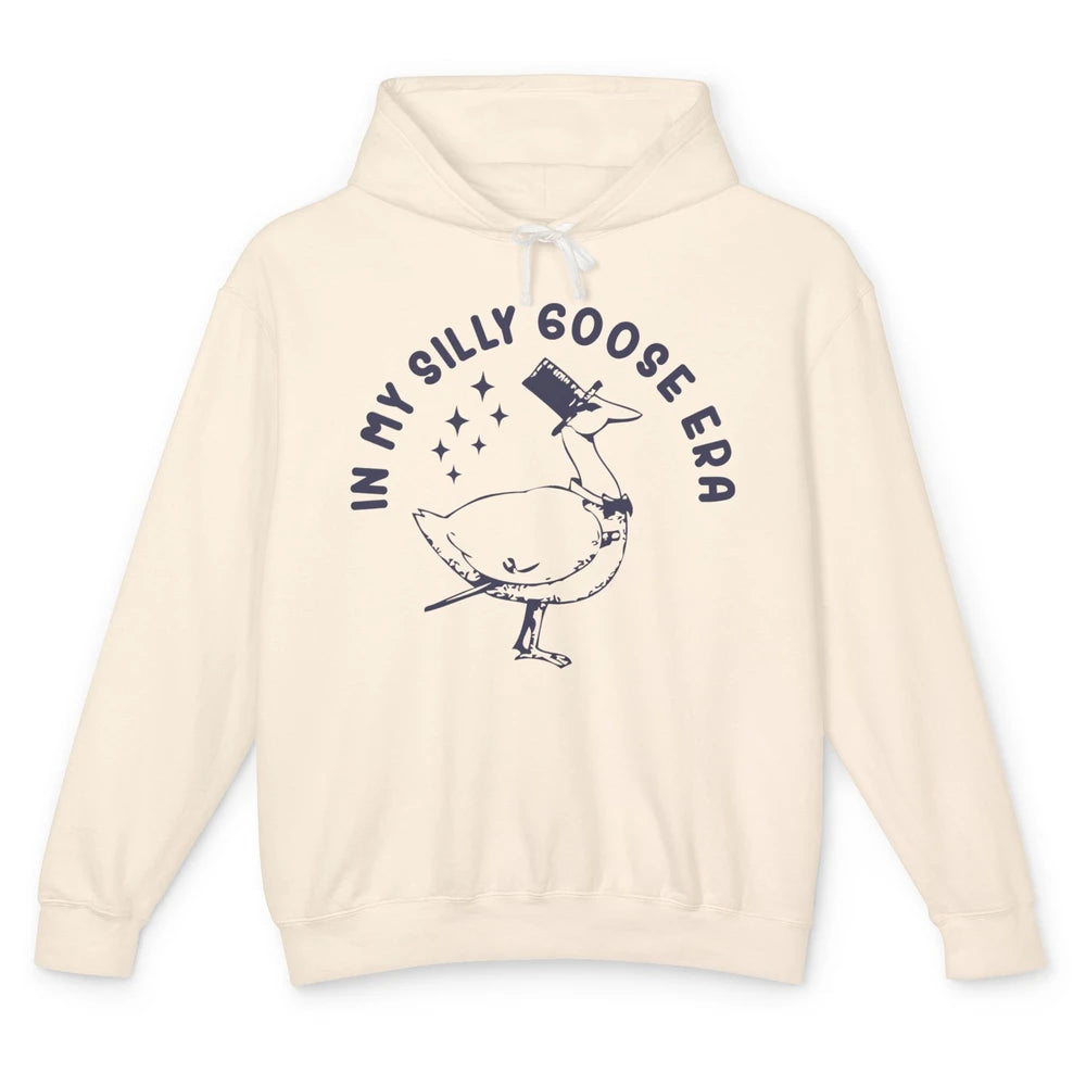 Funny In My Silly Goose Era Silly Goose Sarcastic Goose Meme Unisex Lightweight Hoodie