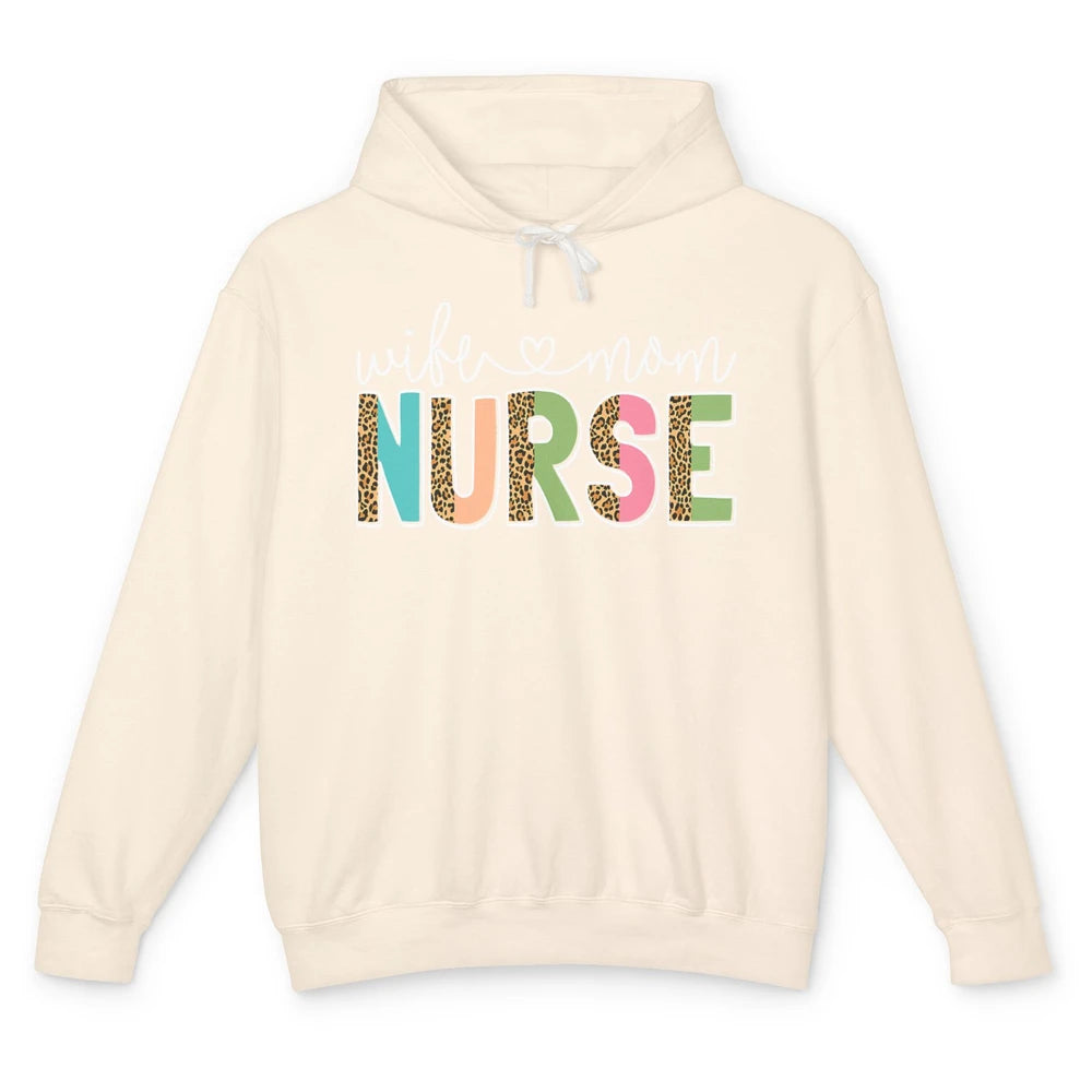 Wife Mom Nurse Leopard Happy Mothers Day Nursing Life RN Unisex Lightweight Hoodie