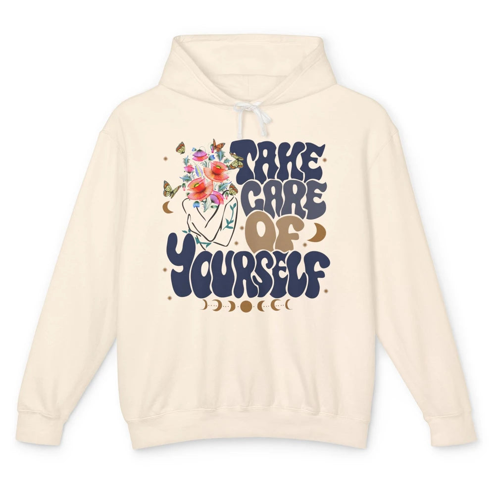 Take Care Of Yourself Mental Health Anxiety Inspirational Unisex Lightweight Hoodie