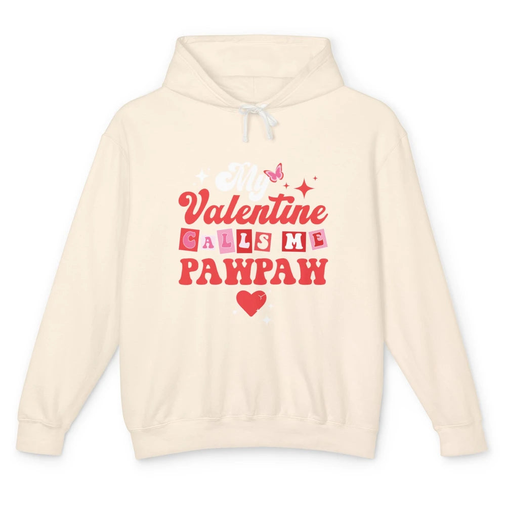 My Favorite Valentine Calls Me PawPaw Happy Valentines Day Unisex Lightweight Hoodie