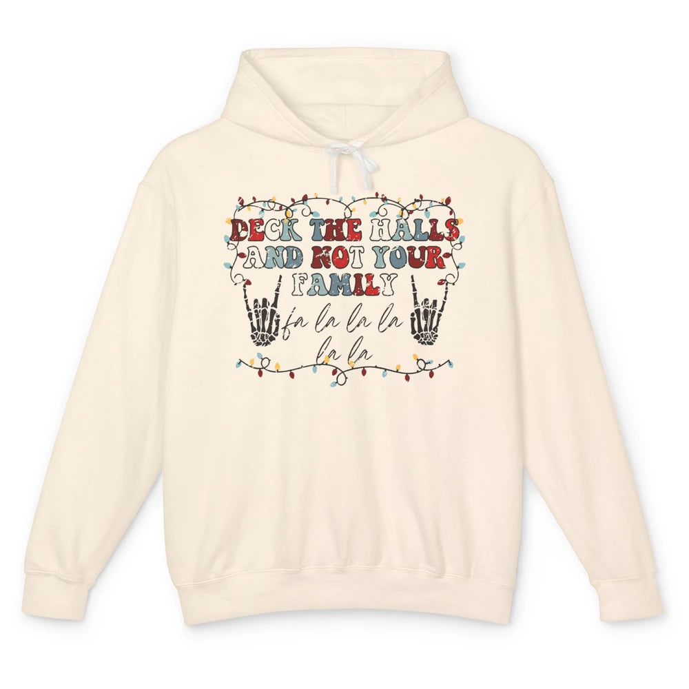 Skeleton Deck The Hall And Not Your Family Christmas Costume Unisex Lightweight Hoodie