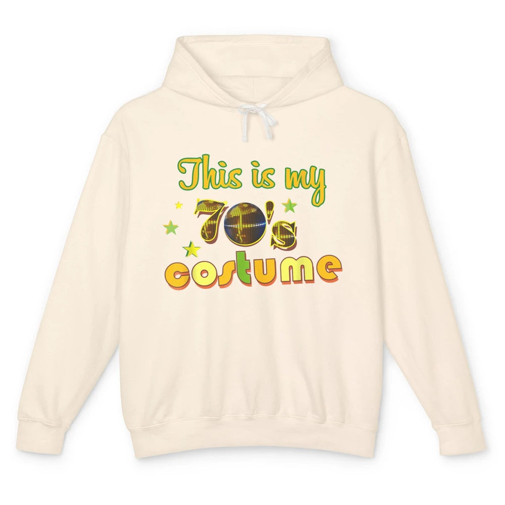 Retro 70s This My 70s Costume Disco Birthday Party Halloween Unisex Lightweight Hoodie