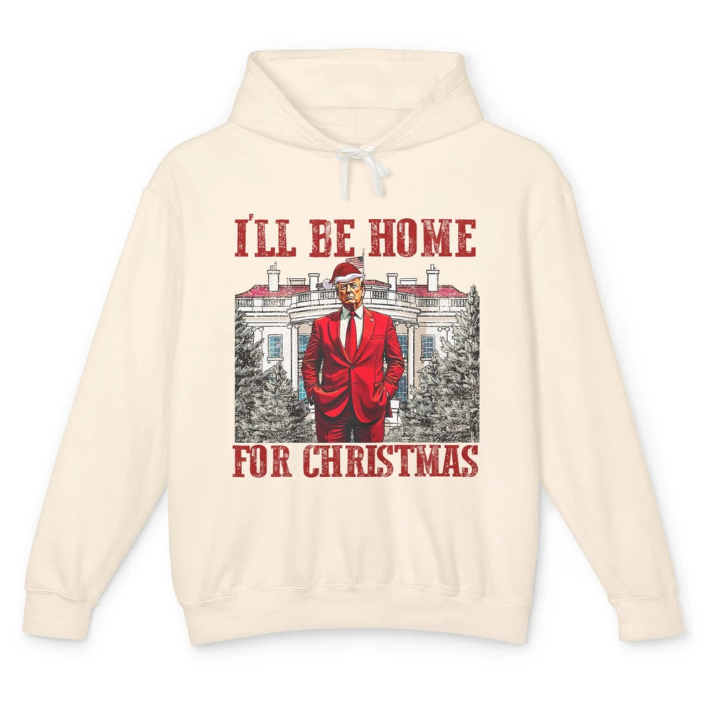 I'll Be Home For Christmas Donald Trump Funny Santa Republican President Xmas Unisex Lightweight Hoodie