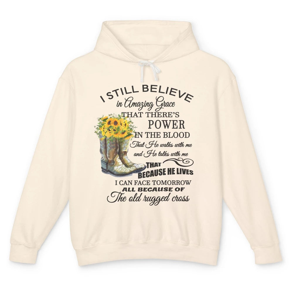 Sunflower Boots I Still Believe In Amazing Grace Christian Unisex Lightweight Hoodie