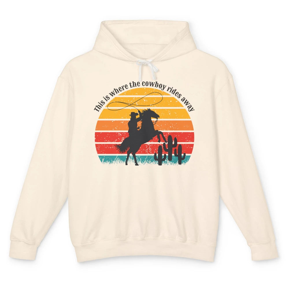 Vintage This Is Where The Cowboy Rides Away Western Country Unisex Lightweight Hoodie