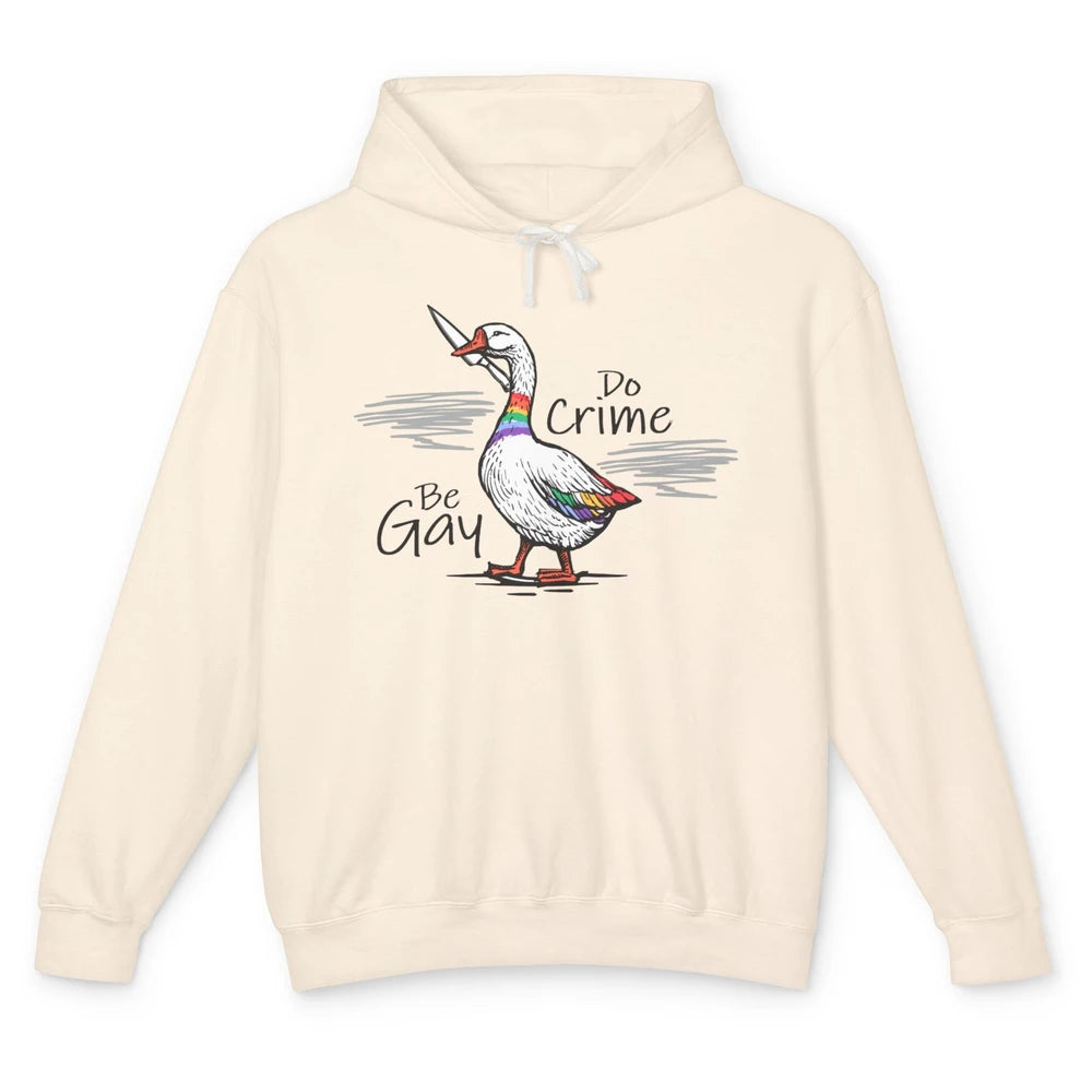 Funny Duck Goose Rainbow Be Gay Do Crime LGBTQ Pride Unisex Lightweight Hoodie