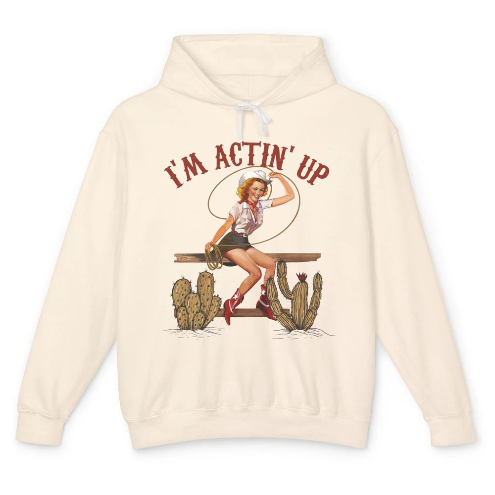 Retro Cowgirl Roping I'm Acting Up Western Country Cowboy Unisex Lightweight Hoodie