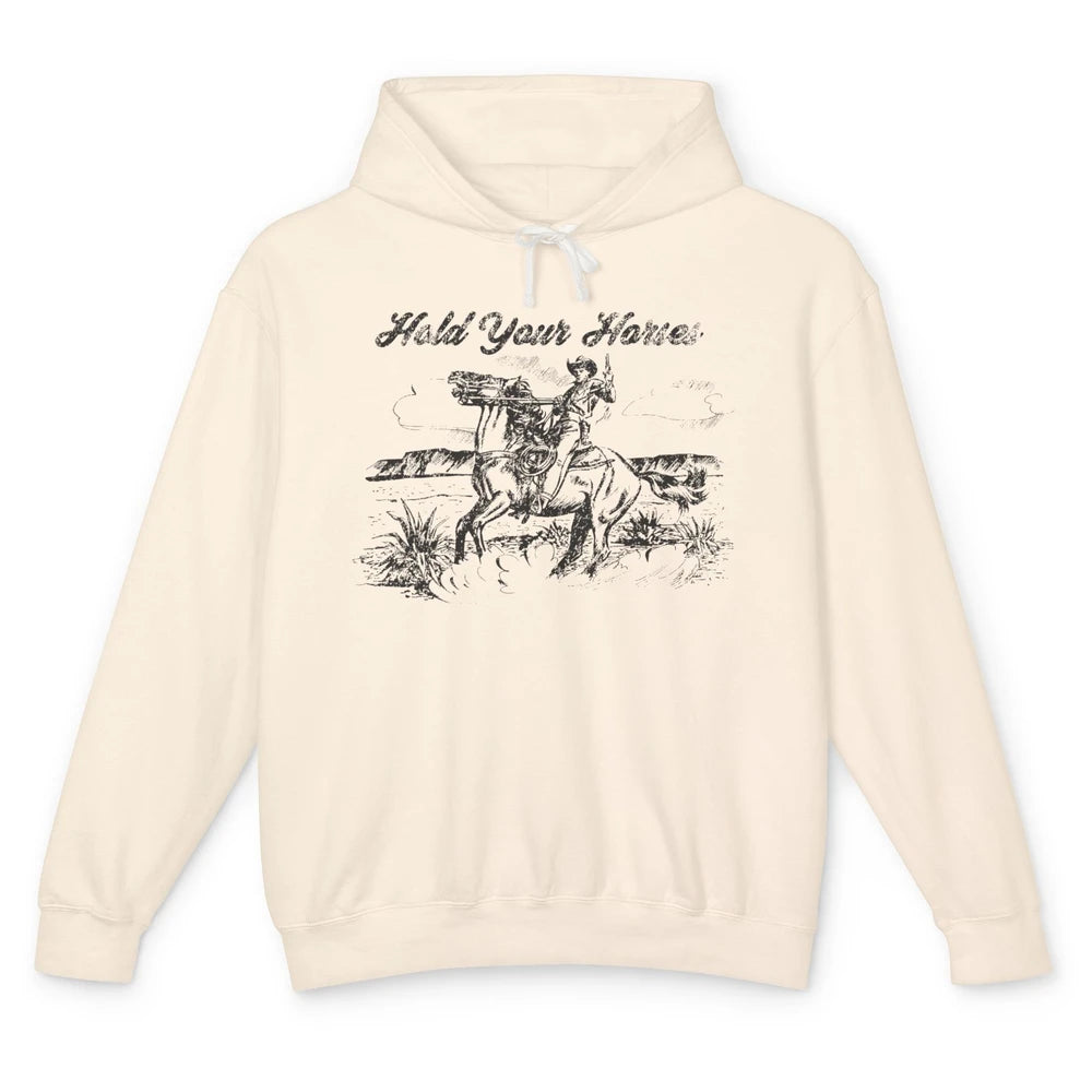 Retro Cowboy Rodeo Hold Your Horses Western Country Cowgirls Unisex Lightweight Hoodie