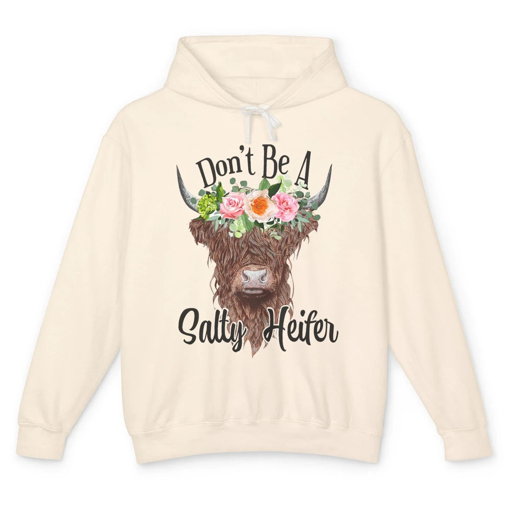 Floral Highland Cow Don't Be A Salty Heifer Western Country Unisex Lightweight Hoodie