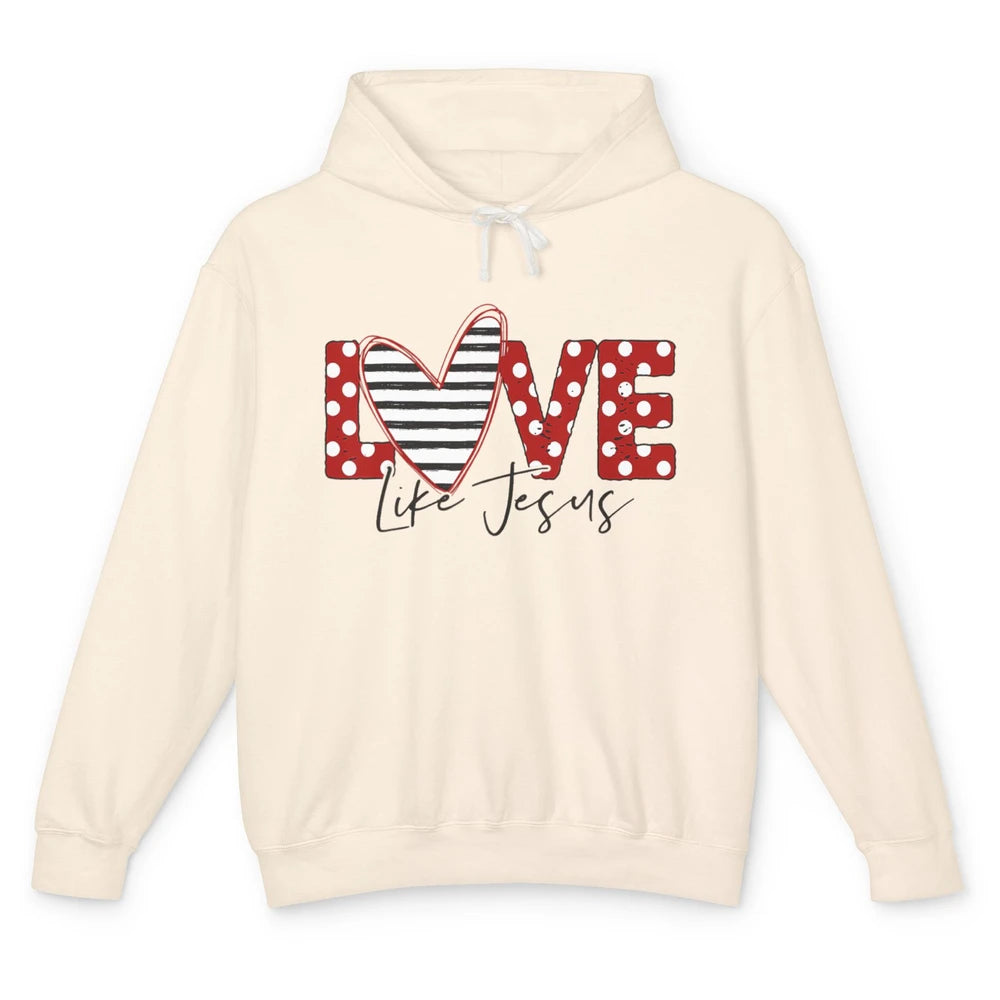 Love Like Jesus Valentine God Christian Religion Bible Verse Unisex Lightweight Hoodie