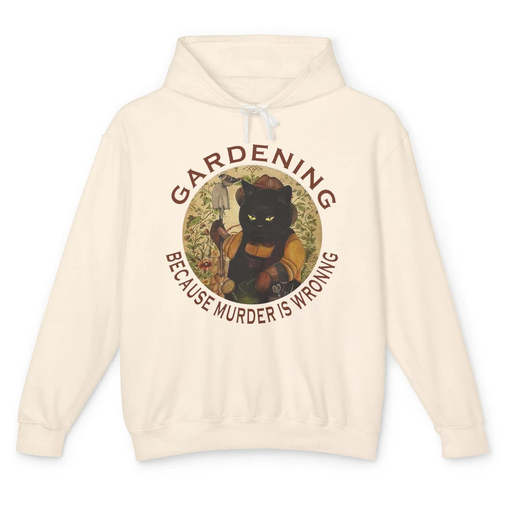 Black Cat Gardening Because Murder Is Wrong Plant Mom Garden Unisex Lightweight Hoodie