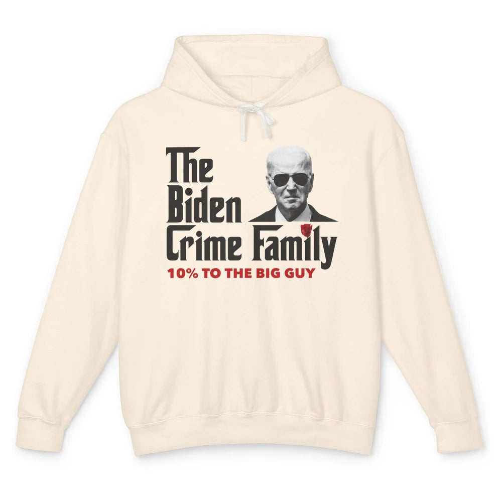 Funny The Biden Crime Family Anti Biden Liberals Democrats Unisex Lightweight Hoodie