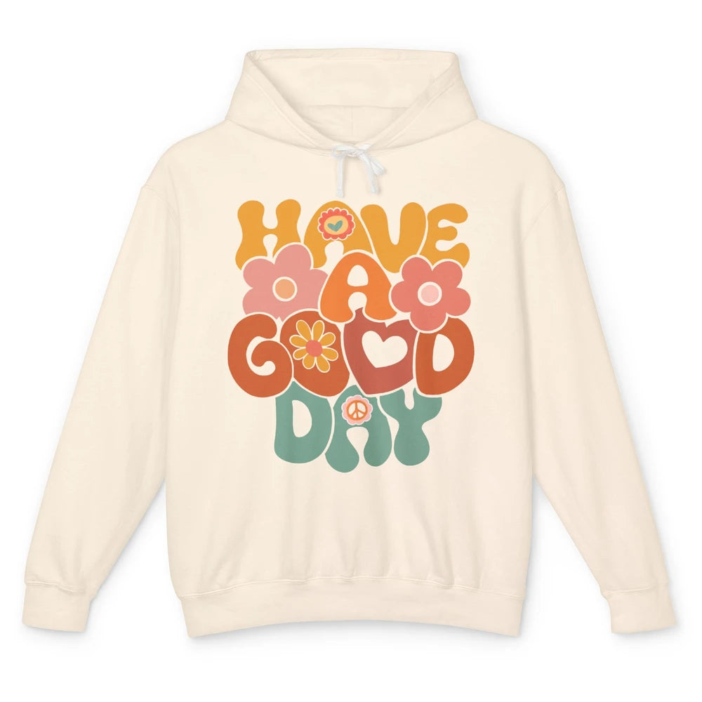 Groovy Girl Have A Good Day Positive Vibes Inspirational Unisex Lightweight Hoodie