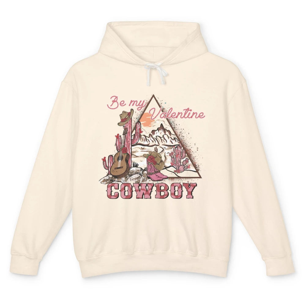 Be My Valentine Cowboy Baby Vintage Cowgirl Boots Rodeo Cactus Howdy Guitar Unisex Lightweight Hoodie