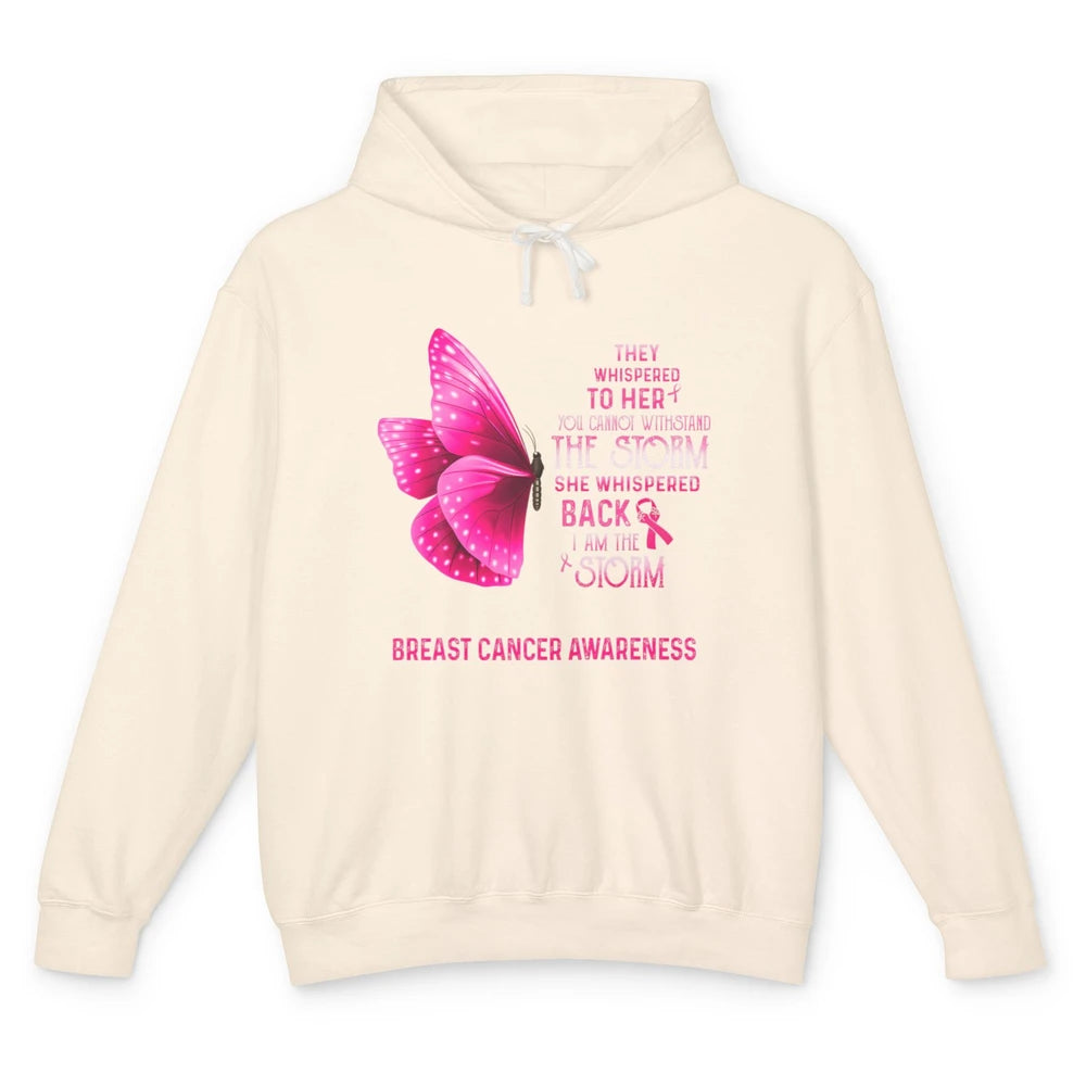 Breast Cancer I Am The Storm Pink Ribbon Warrior Butterfly Unisex Lightweight Hoodie