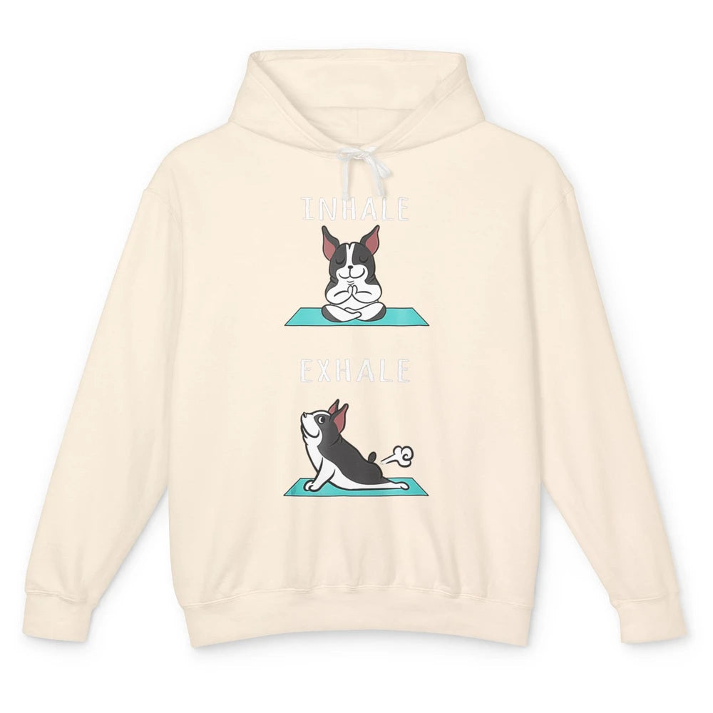 Funny Boston Terrier Dog Yoga Pose Inhale Exhale Namaste Mom Unisex Lightweight Hoodie