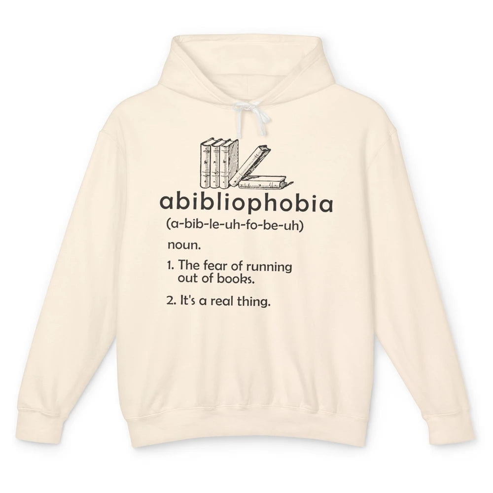 Abibliophobia Fear Of Running Out Of Books Reading Lovers Unisex Lightweight Hoodie