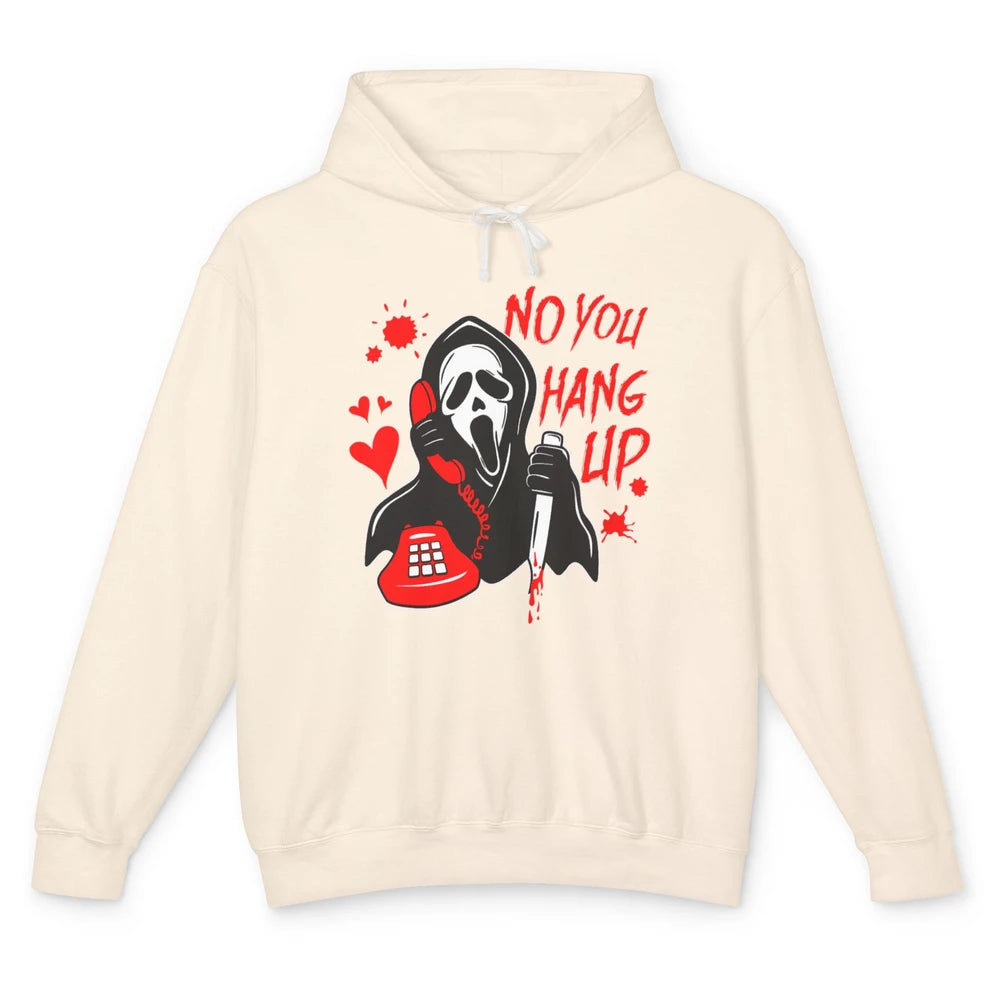 Funny No You Hang Up Calling Ghost Scary Spooky Halloween Unisex Lightweight Hoodie