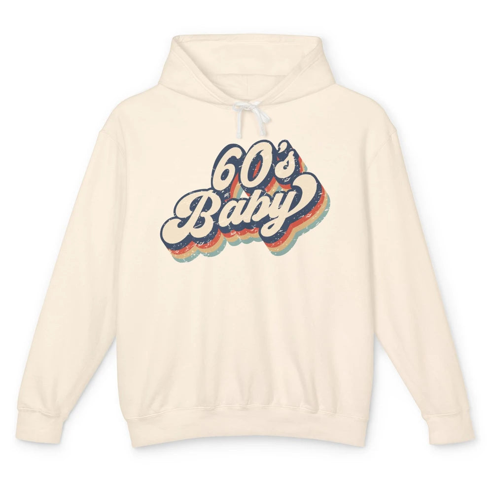 Retro 60s Baby In The 60's Made In 60s 1960s Birthday Day Unisex Lightweight Hoodie