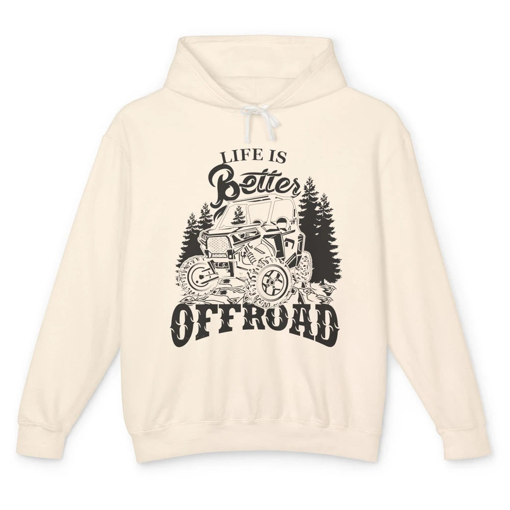 Retro UTV Life Is Better Offroad Mountain Side By Side Rider Unisex Lightweight Hoodie