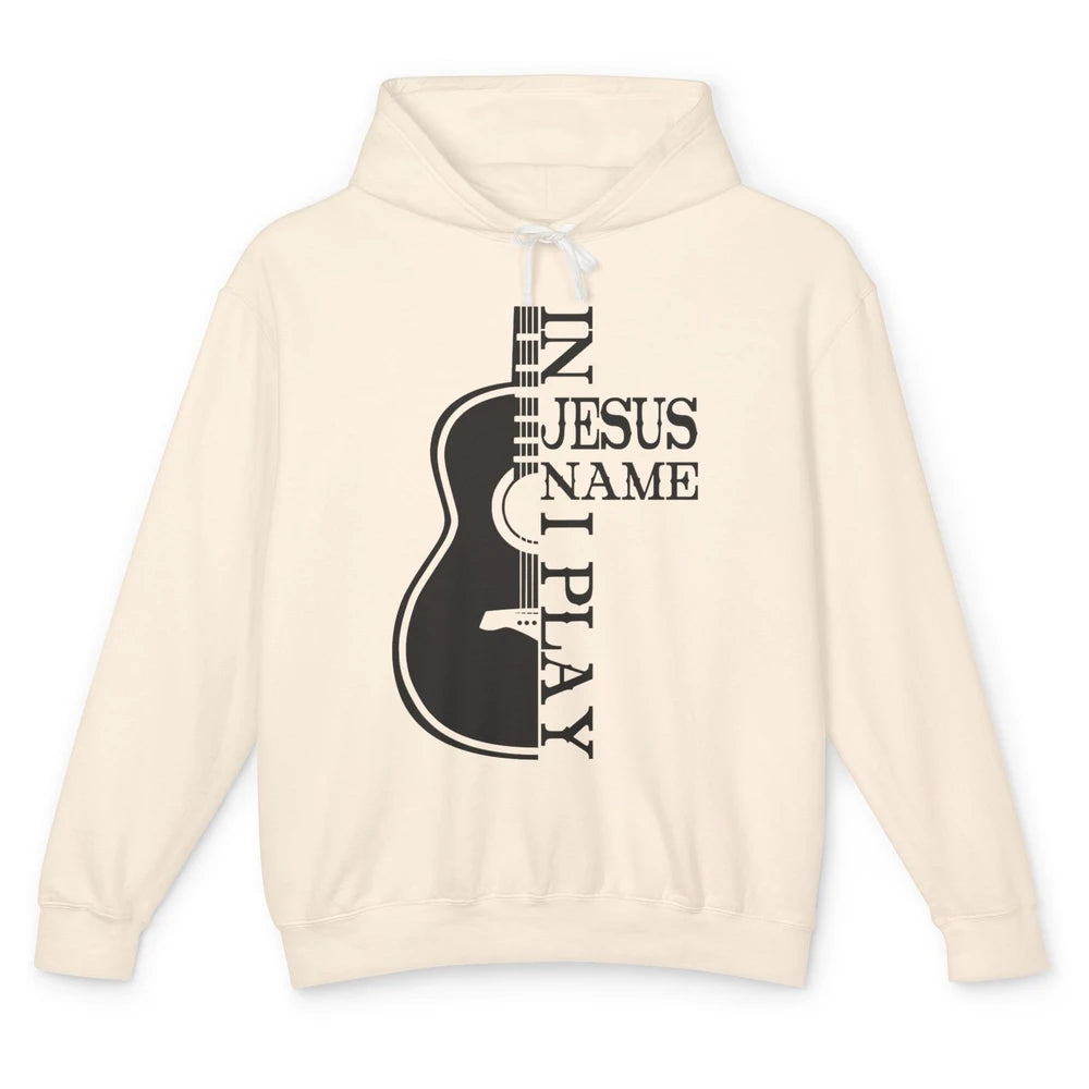 Guitar In Jesus Name I Play Guitarist Christian Musician Unisex Lightweight Hoodie