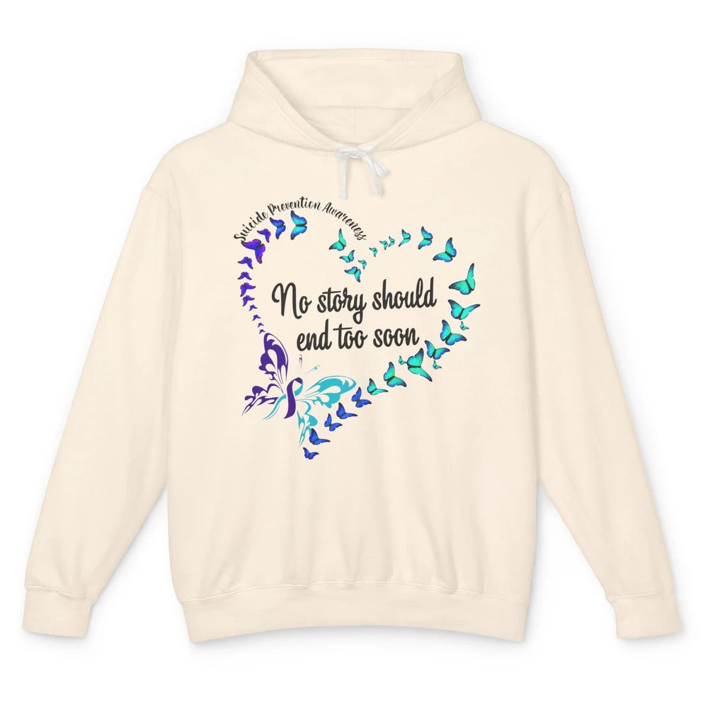 Suicide Prevention Butterflies No Story Should End Too Soon Unisex Lightweight Hoodie