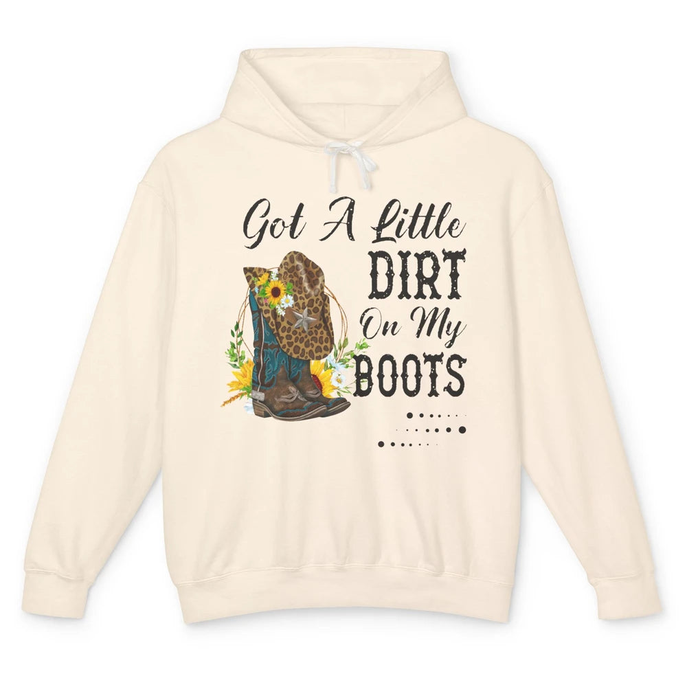 Cowgirl Got A Little Dirt On My Boots Western Country Girl Unisex Lightweight Hoodie