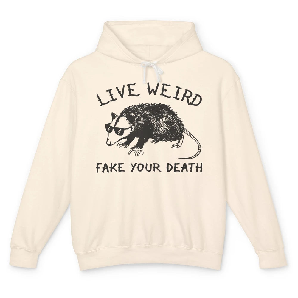 Live Weird Fake Your Death Adopt Forbidden Possum Cats Lover Unisex Lightweight Hoodie