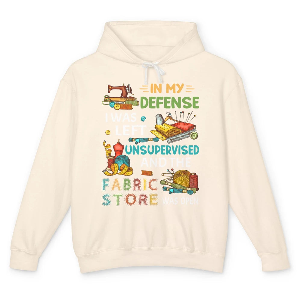 In Defense Left Unsupervised Fabric Store Open Sew Crochet Unisex Lightweight Hoodie