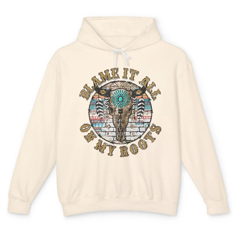 Boho Bull Skull Blame It All On My Roots Western Country Unisex Lightweight Hoodie