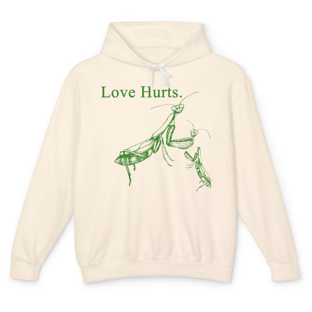 Funny Praying Mantis Love Hurts Sarcastic Insect Pray Mantis Unisex Lightweight Hoodie