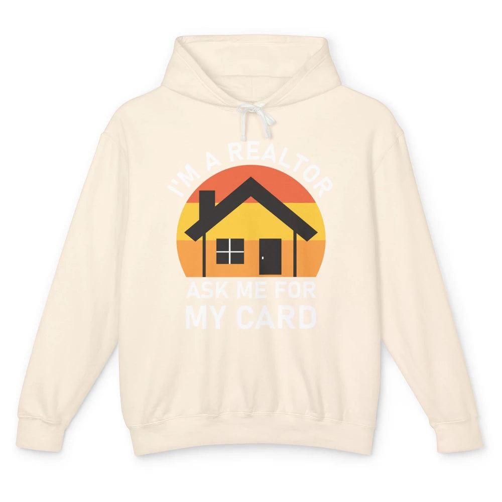 Ask Me For Card Real Estate Realtor House Agent Close Deal Unisex Lightweight Hoodie