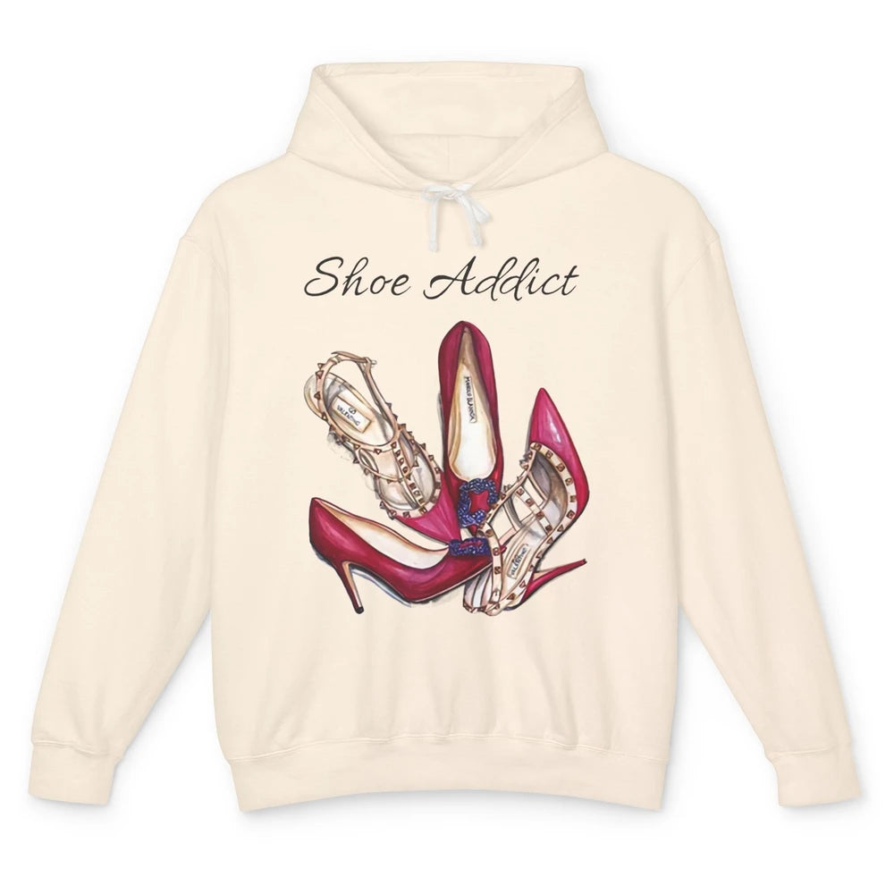 Shoes Addict Women High Heels Shoes Lovers Women Gift Unisex Lightweight Hoodie