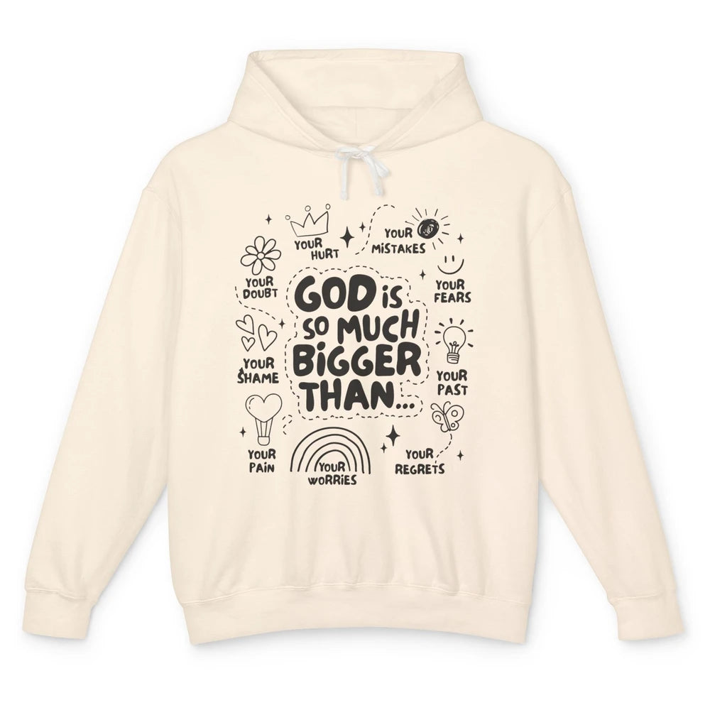 Christian God Is So Much Bigger Than Your Fear Religious Unisex Lightweight Hoodie