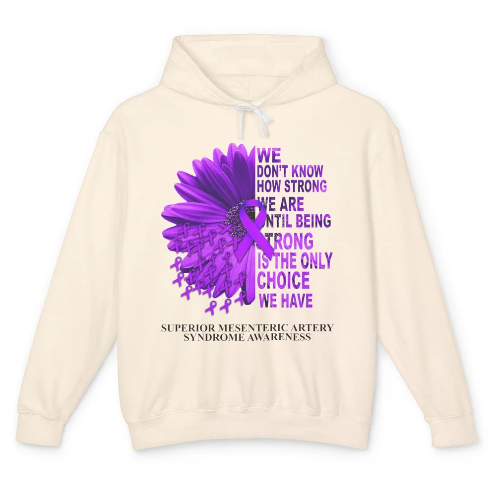 Superior Mesenteric Artery Syndrome We Don't Know How Strong Unisex Lightweight Hoodie