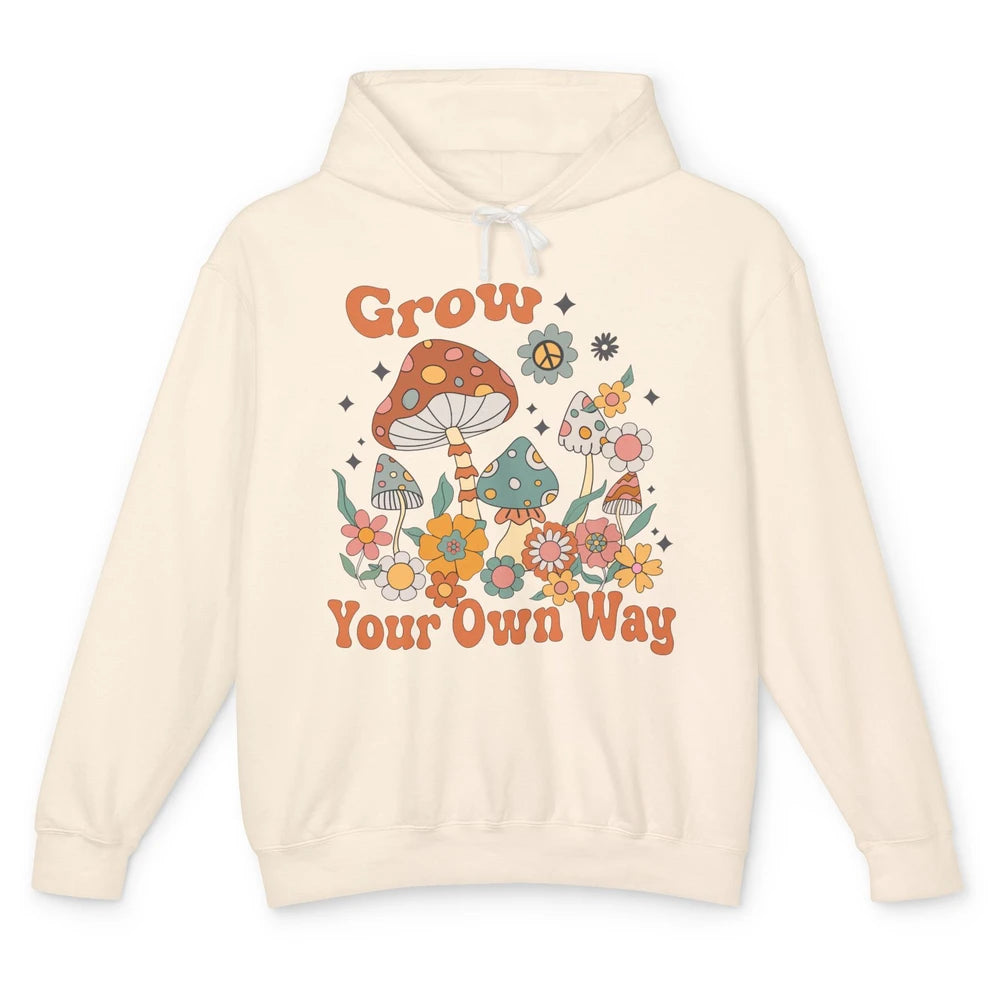 Retro Groovy Mushroom Grow Your Own Way Hippie Inspirational Unisex Lightweight Hoodie