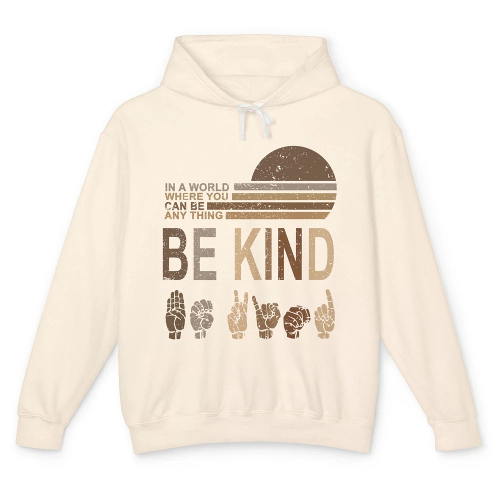 Retro Sign Language Be Kind Human Women Rights Anti Bullying Unisex Lightweight Hoodie