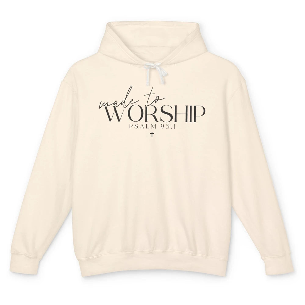 Made To Worship Christian Religious Belief God Lovers Gift Unisex Lightweight Hoodie