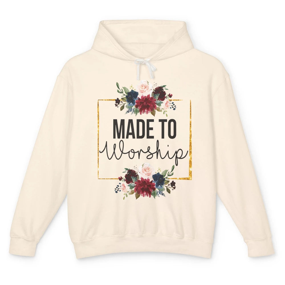 Floral Christian Faith Made To Worship Bible Verse Religious Unisex Lightweight Hoodie