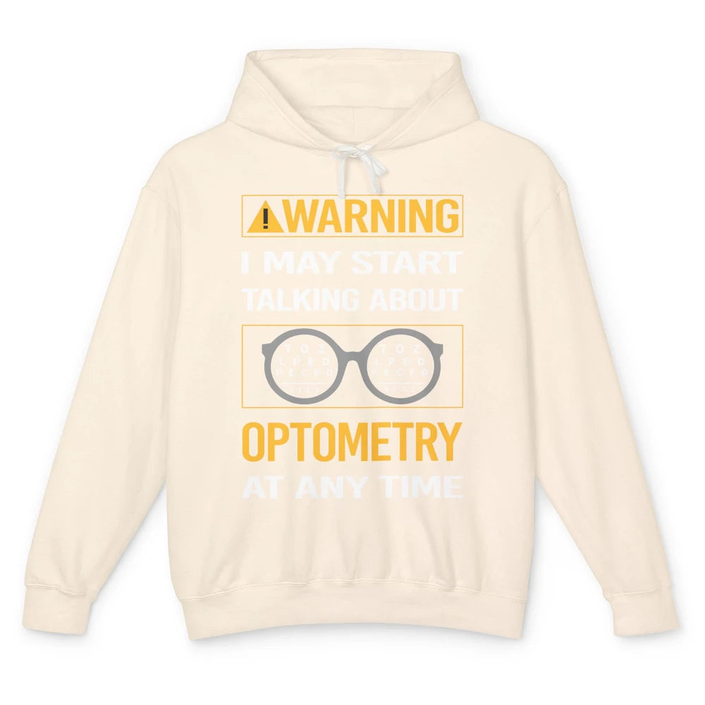 May Start Talking About Optometry Optometrist Optician Retro Unisex Lightweight Hoodie