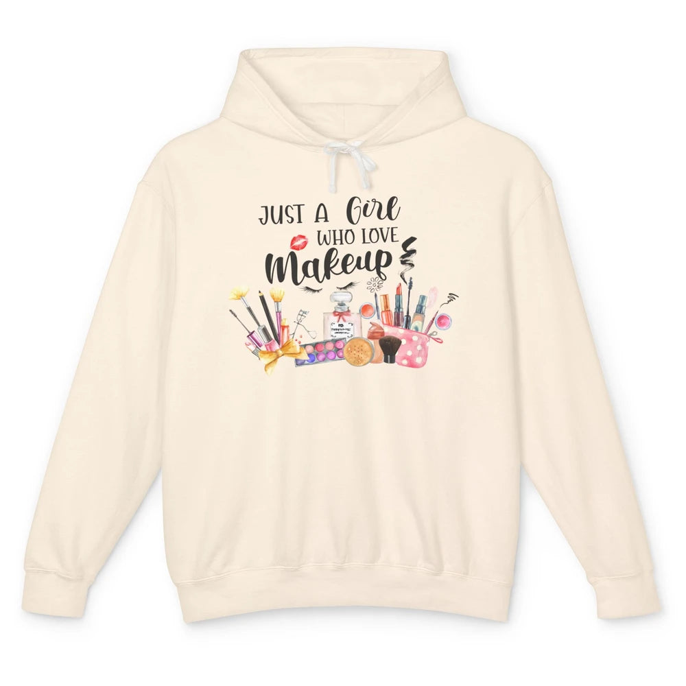 Just A Girl Who Loves Makeup Estheticians Makeup Salon Unisex Lightweight Hoodie