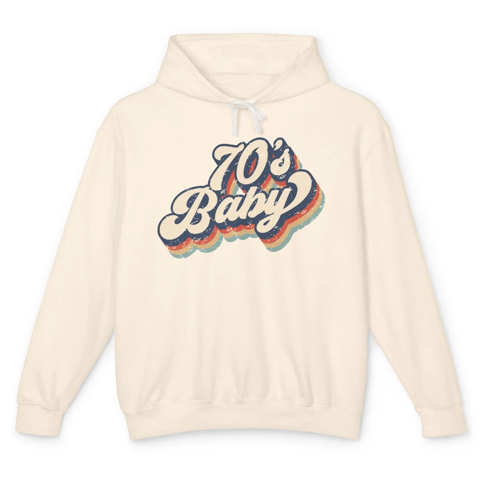 Retro 70s Baby In The 70s 1970s Born Vintage Birthday Day Unisex Lightweight Hoodie