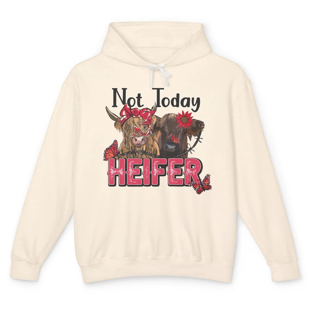 Funny Highland Cow Not Today Heifer Western Farm Animals Unisex Lightweight Hoodie