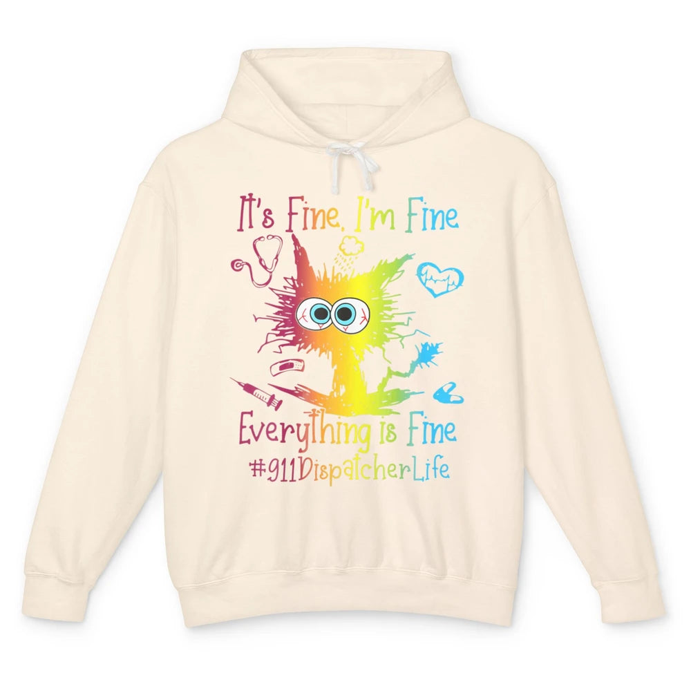 Funny Colorful Cat 911 Dispatcher Life Everything Is Fine Unisex Lightweight Hoodie