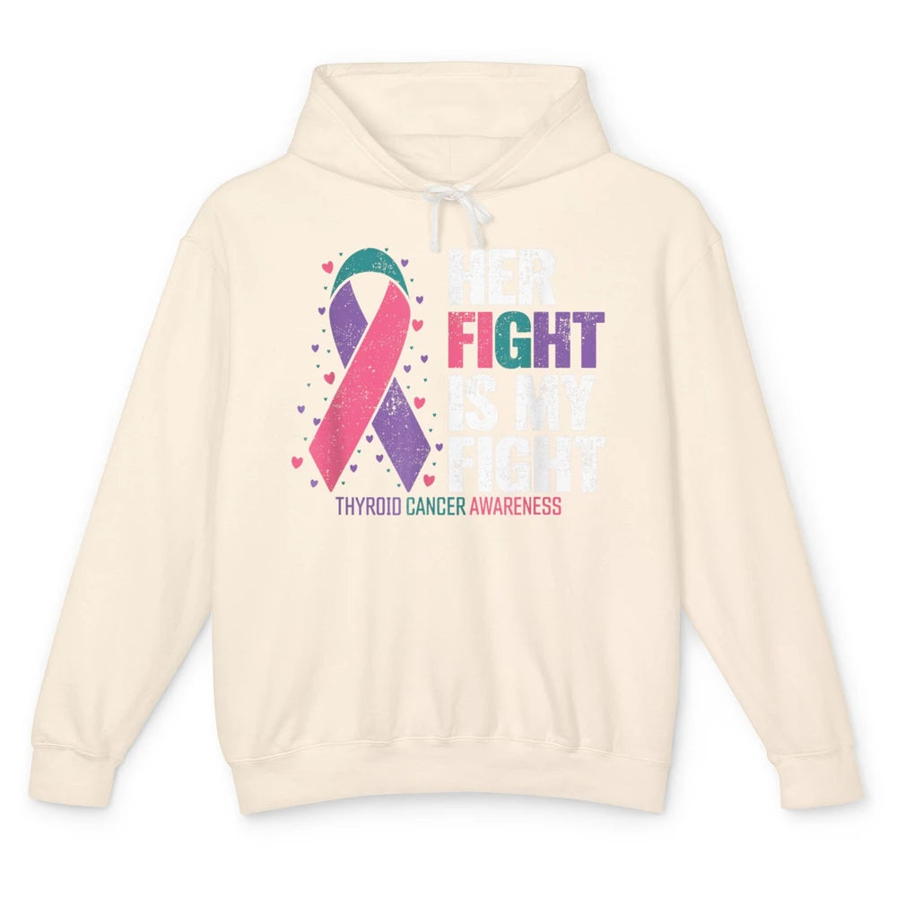 Thyroid Cancer Awareness Her Fight My Fight Warrior Support Unisex Lightweight Hoodie